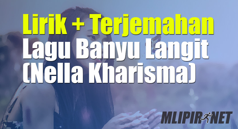 Lirik Dan Terjemahan Lagu Banyu Langit Dan Artinya