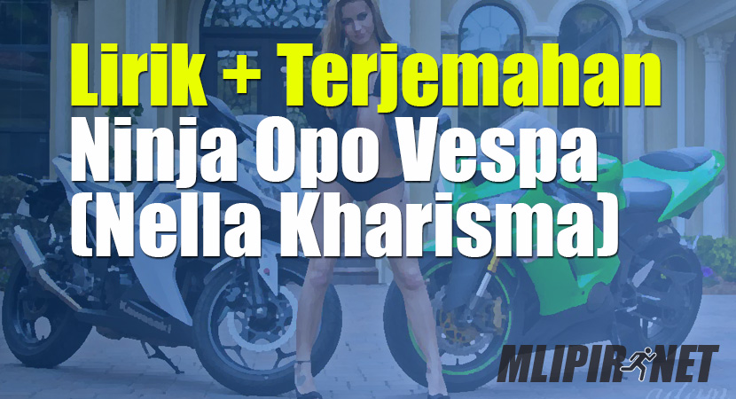 √ Lirik Dan Terjemahan Lagu Ninja Opo Vespa (Dan Artinya)