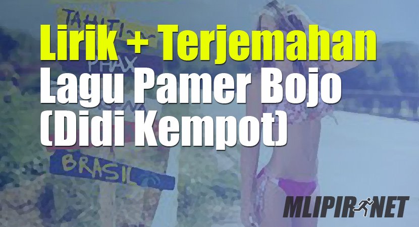 Lirik Dan Terjemahan Lagu Pamer Bojo Dan Artinya