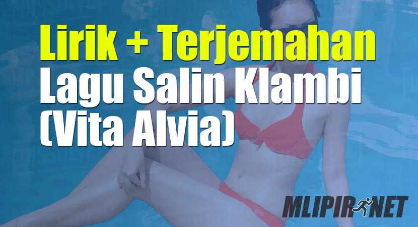 √ Lirik Dan Terjemahan Lagu Salin Klambi (Dan Artinya)