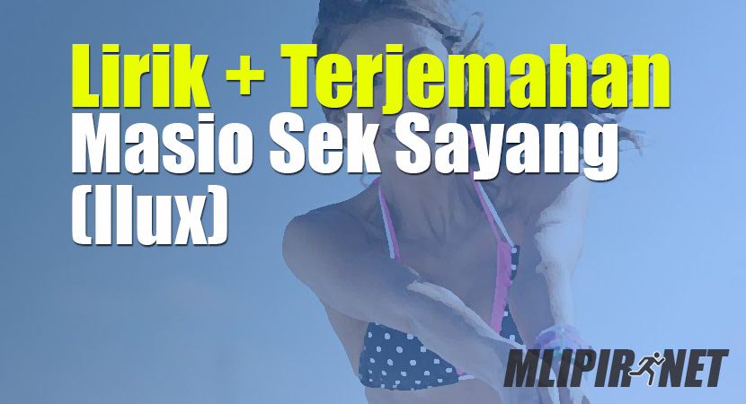 Lirik Dan Terjemahan Lagu Masio Sek Sayang Dan Artinya My Xxx Hot Girl Free Hot Nude Porn Pic