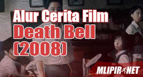 alur cerita film death bell 2008